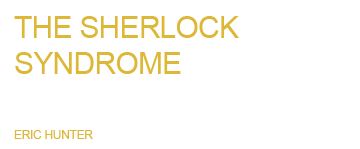 The Sherlock Syndrome